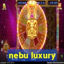 nebu luxury